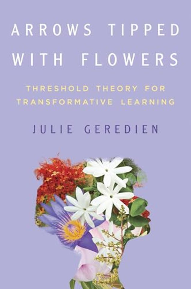 Arrows Tipped with Flowers – Threshold Theory for Transformative Learning