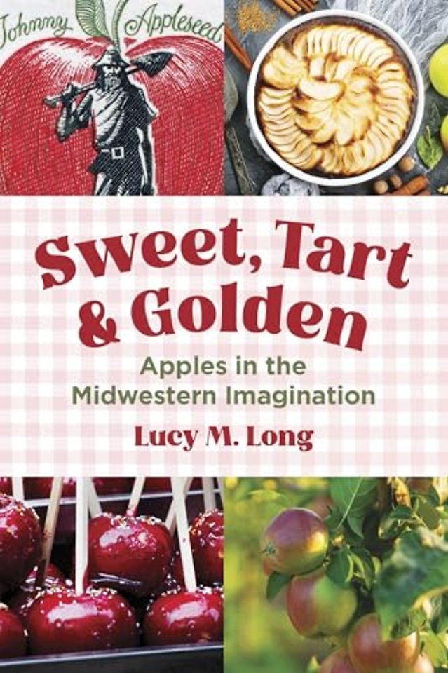 Sweet, Tart, and Golden – Apples in the Midwestern Imagination