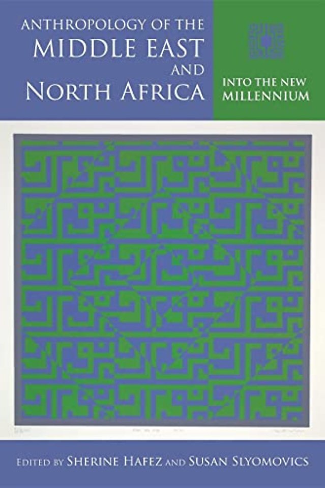 Anthropology of the Middle East and North Africa – Into the New Millennium