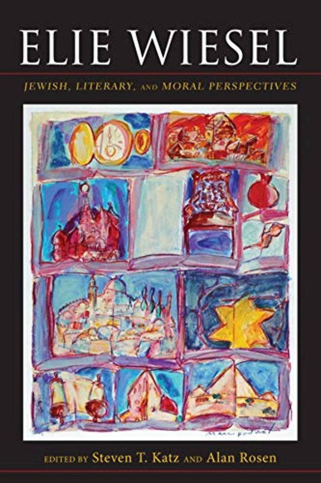 Elie Wiesel – Jewish, Literary, and Moral Perspectives