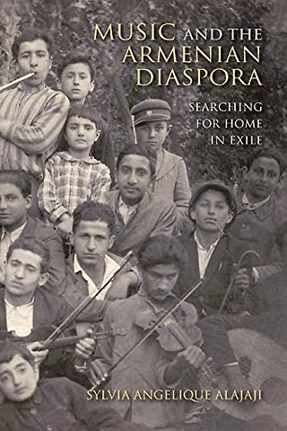 Music and the Armenian Diaspora – Searching for Home in Exile
