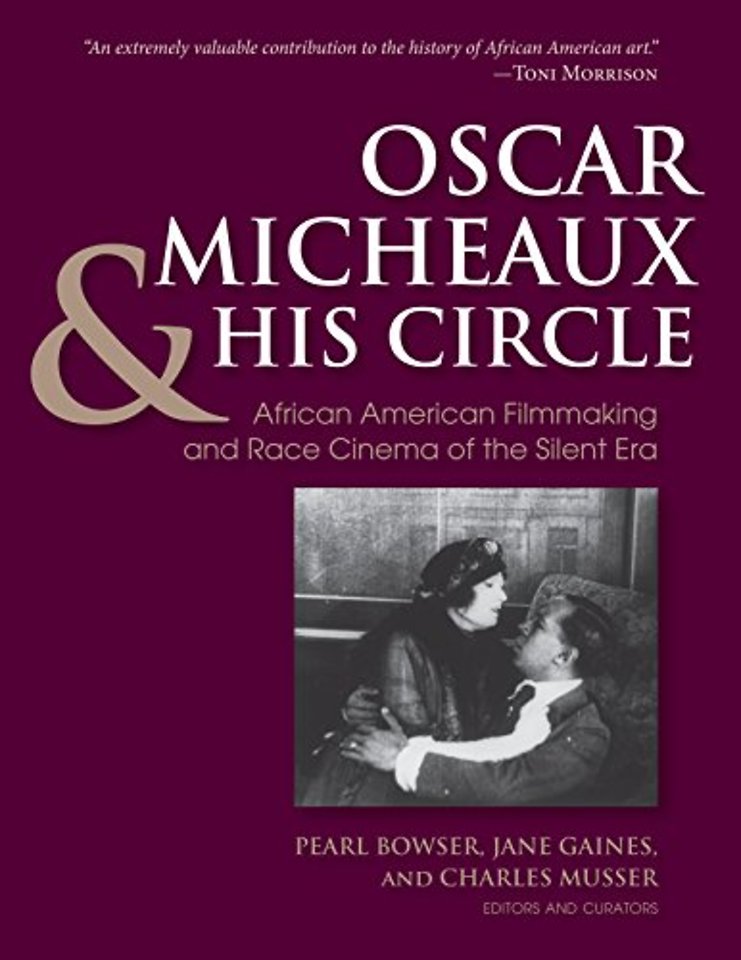 Oscar Micheaux and His Circle – African–American Filmmaking and Race Cinema of the Silent Era