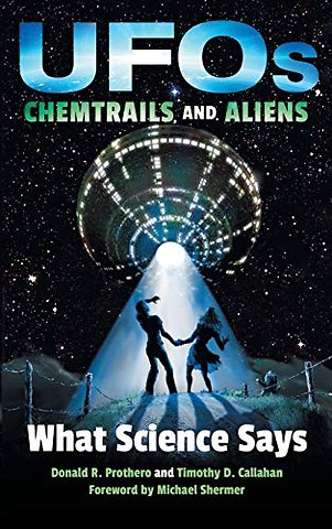 UFOs, Chemtrails, and Aliens – What Science Says