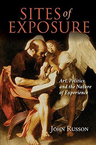 Sites of Exposure – Art, Politics, and the Nature of Experience