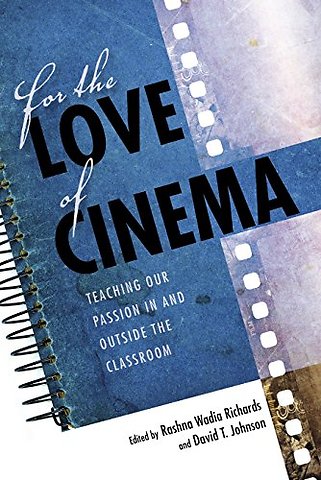 For the Love of Cinema – Teaching Our Passion in and Outside the Classroom