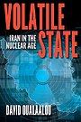 Volatile State : Iran in the Nuclear Age