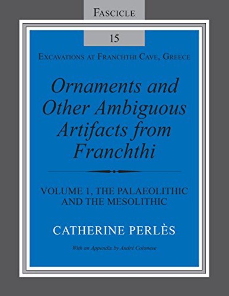 Ornaments and Other Ambiguous Artifacts from Fra – Volume 1, the Palaeolithic and the Mesolithic
