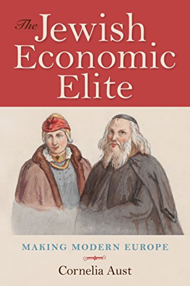 The Jewish Economic Elite – Making Modern Europe