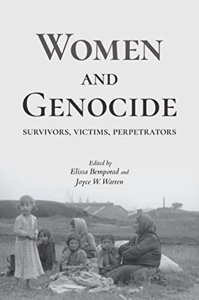 Women and Genocide – Survivors, Victims, Perpetrators