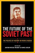 The Future of the Soviet Past