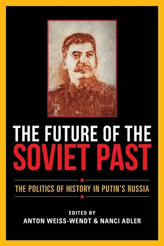 The Future of the Soviet Past