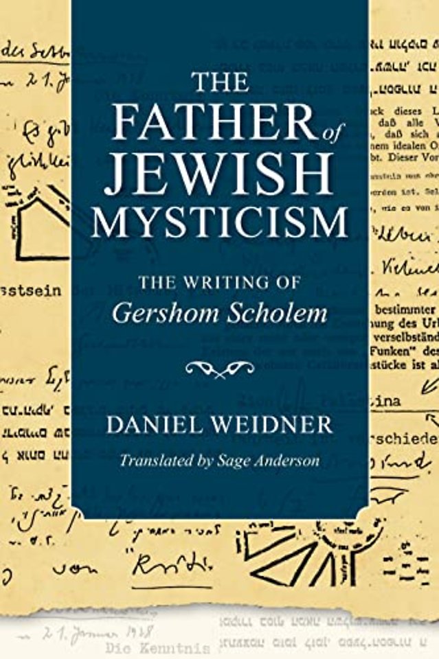 The Father of Jewish Mysticism – The Writing of Gershom Scholem