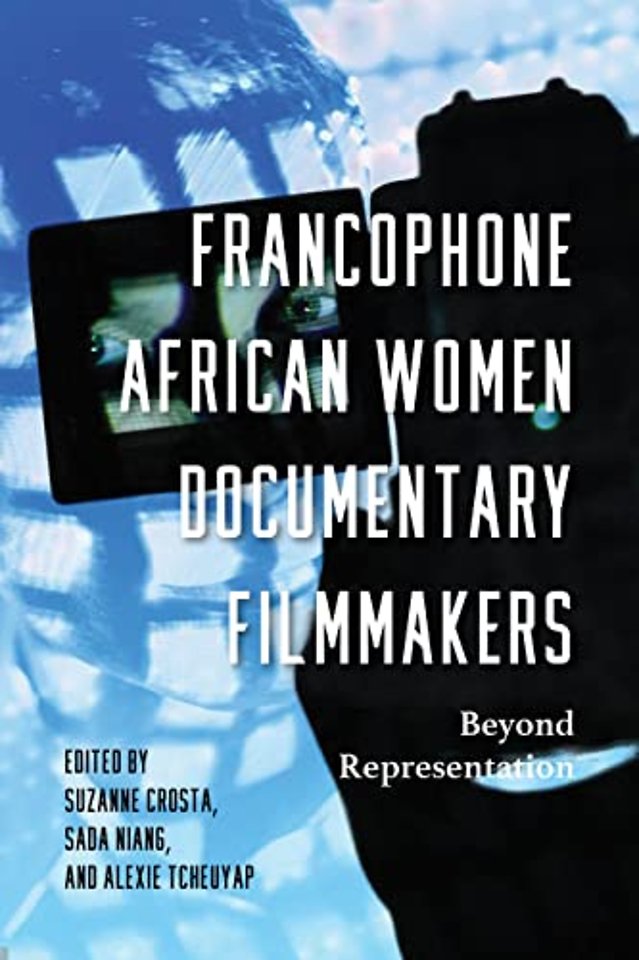 Francophone African Women Documentary Filmmakers –  Beyond Representation