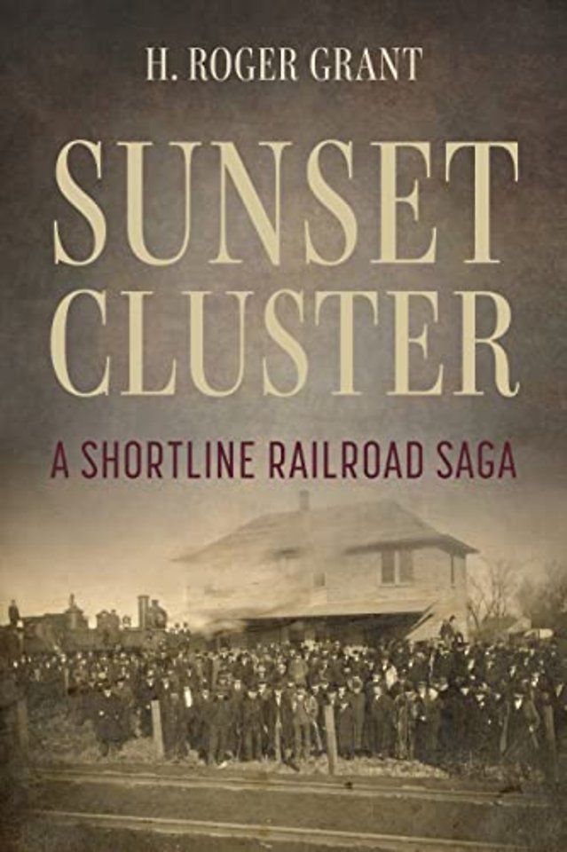 Sunset Cluster – A Shortline Railroad Saga