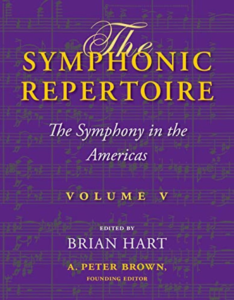 The Symphonic Repertoire, Volume V – The Symphony in the Americas