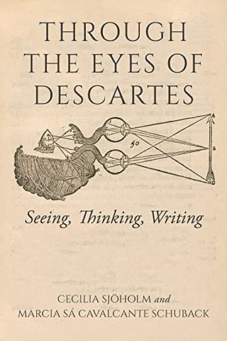 Through the Eyes of Descartes – Seeing, Thinking, Writing