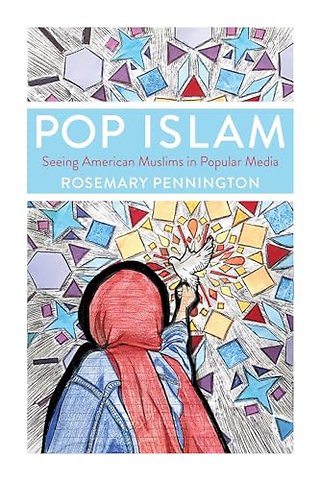 Pop Islam – Seeing American Muslims in Popular Media