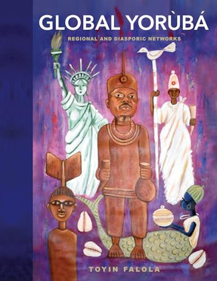 Global Yoruba – Regional and Diasporic Networks