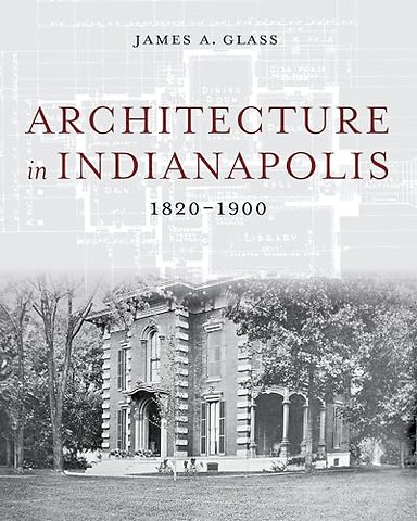 Architecture in Indianapolis – 1820–1900