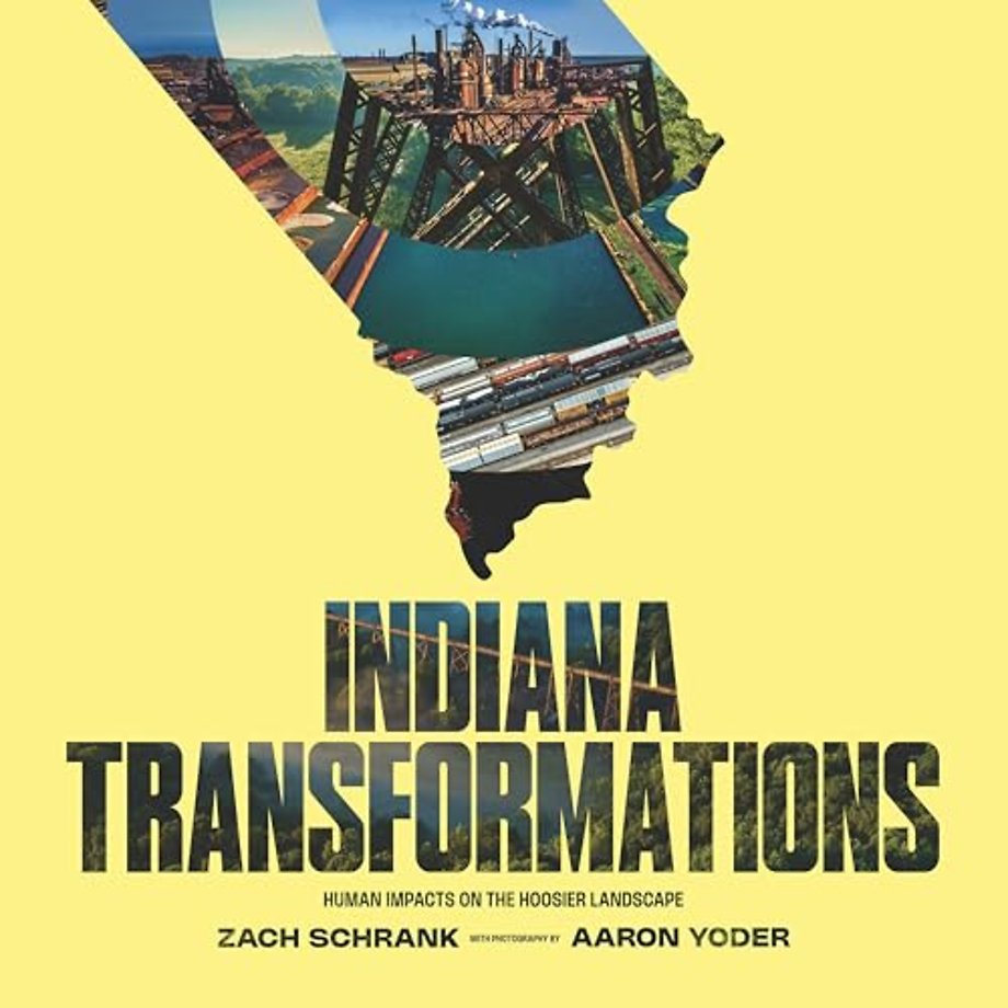 Indiana Transformations – Human Impacts on the Hoosier Landscape