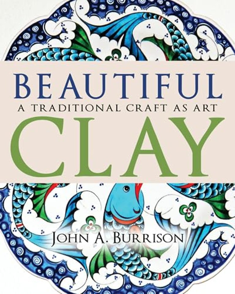 Beautiful Clay – A Traditional Craft As Art