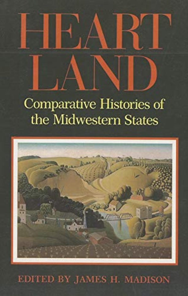 Heartland – Comparative Histories of the Midwestern States