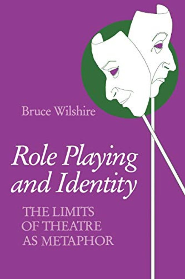 Role Playing and Identity – The Limits of Theatre as Metaphor