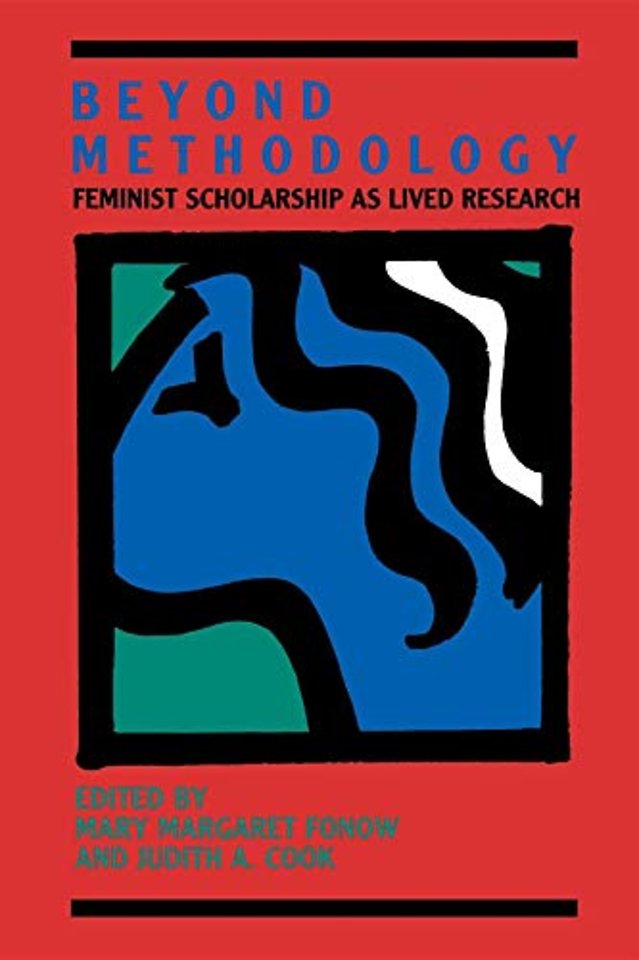 Beyond Methodology – Feminist Scholarship As Lived Research
