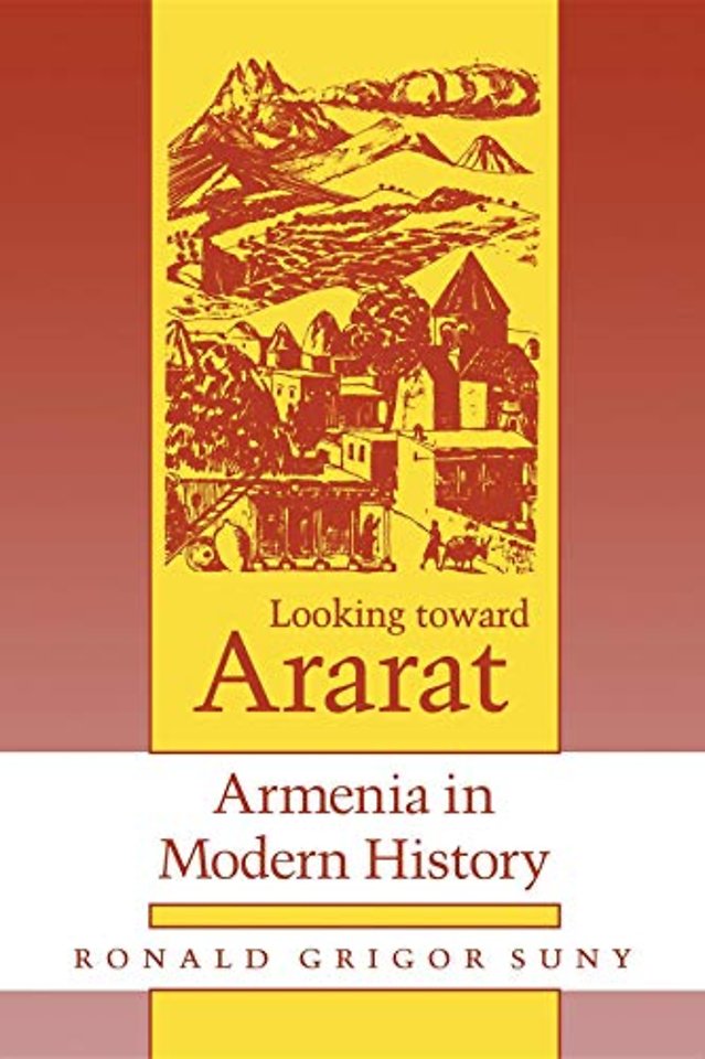 Looking Toward Ararat – Armenia in Modern History (Paper)