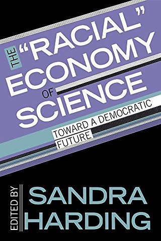 The "Racial" Economy of Science – Toward a Democratic Future