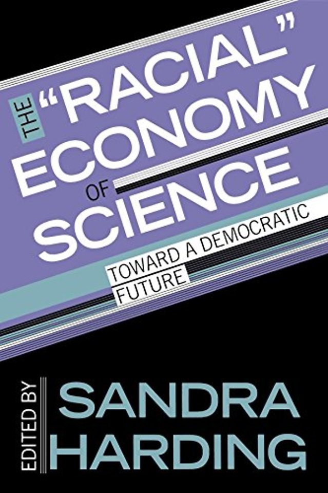 The "Racial" Economy of Science – Toward a Democratic Future