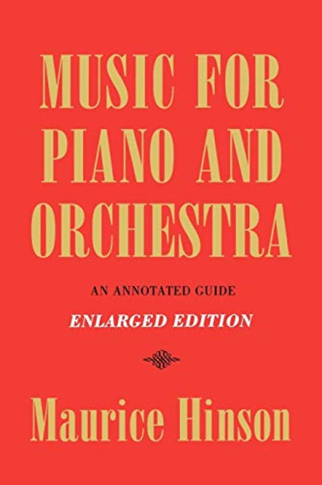 Music for Piano and Orchestra, Enlarged Edition – An Annotated Guide