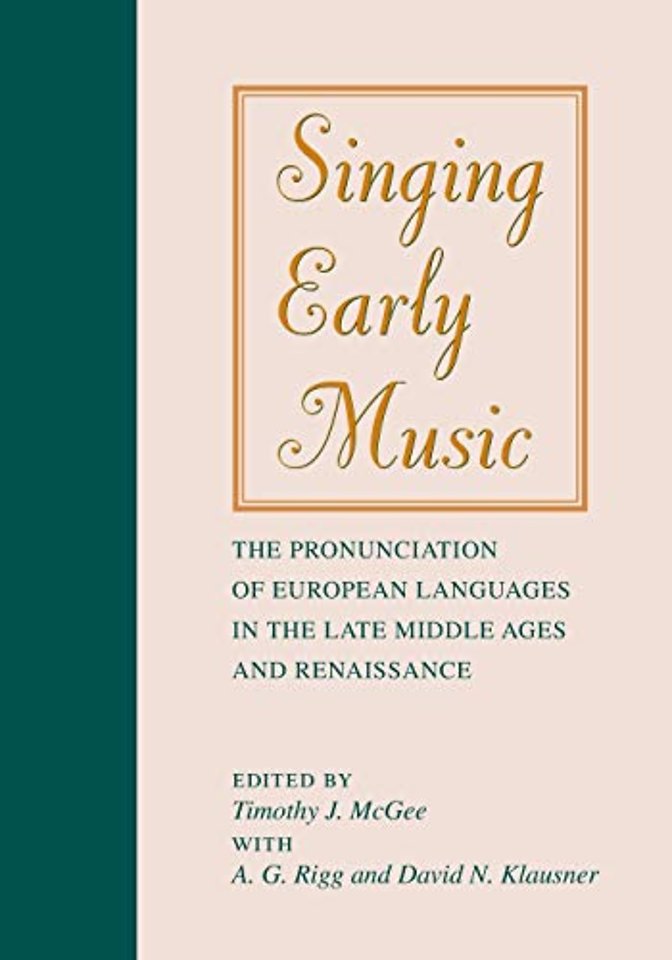 Singing Early Music – The Pronunciation of European Languages in the Late Middle Ages and Renaissance
