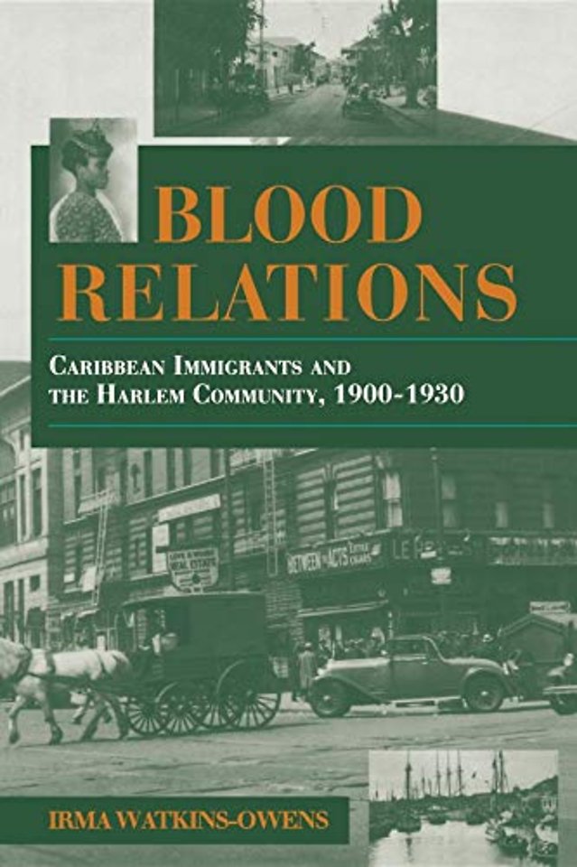 Blood Relations – Caribbean Immigrants and the Harlem Community, 1900–1930