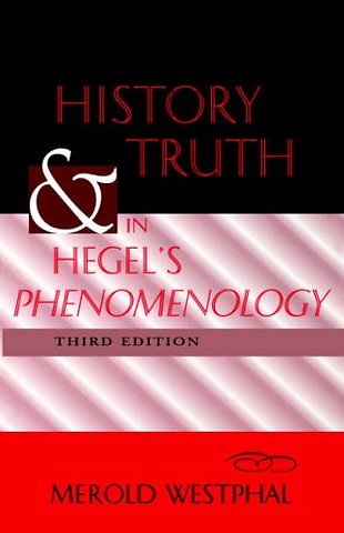 History and Truth in Hegel`s Phenomenology, Third Edition