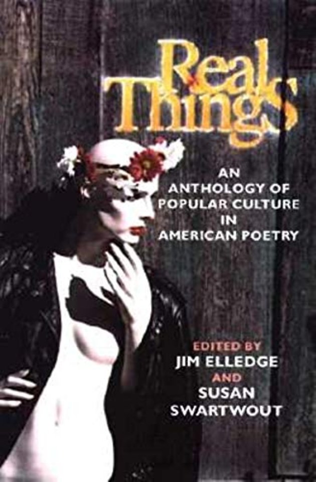 Real Things – An Anthology of Popular Culture in American Poetry