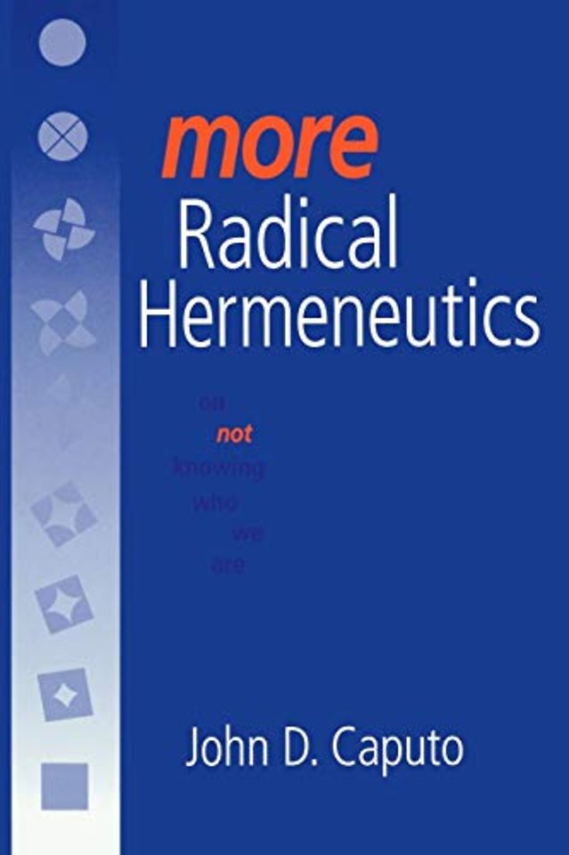 More Radical Hermeneutics – On not Knowing Who We Are