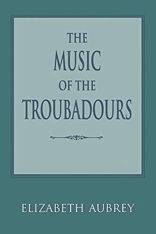 The Music of the Troubadours