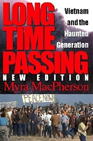 Long Time Passing – Vietnam and the Haunted Generation
