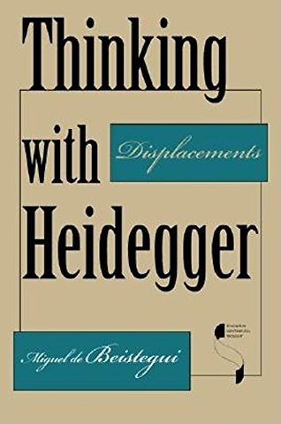 Thinking with Heidegger – Displacements