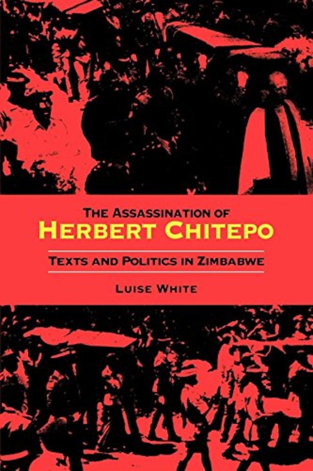 The Assassination of Herbert Chitepo – Texts and Politics in Zimbabwe