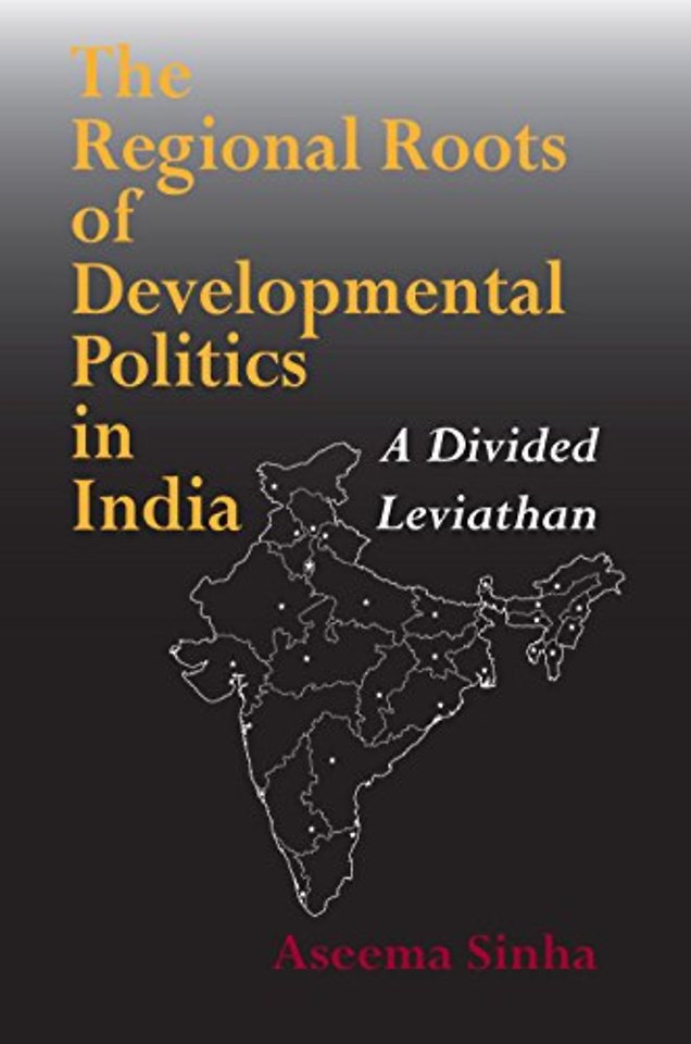 The Regional Roots of Developmental Politics in – A Divided Leviathan