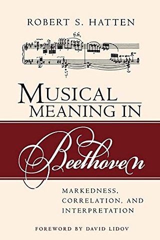 Musical Meaning in Beethoven – Markedness, Correlation, and Interpretation