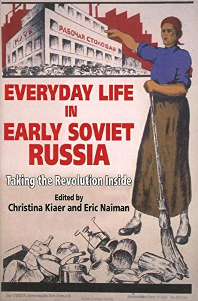 Everyday Life in Early Soviet Russia – Taking the Revolution Inside