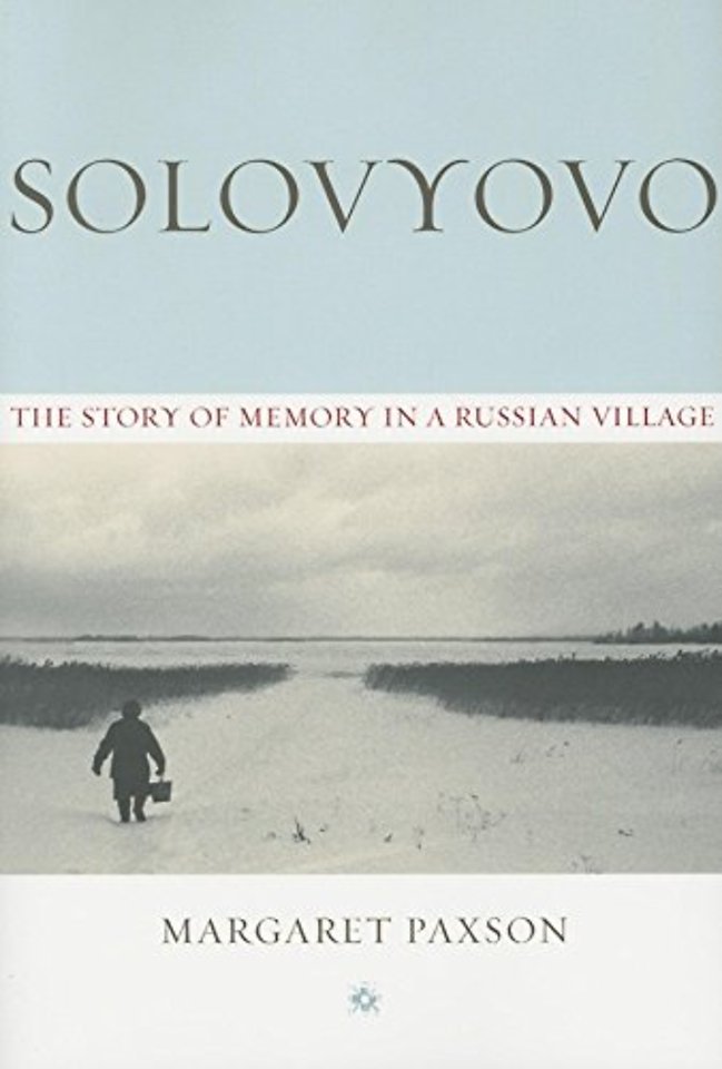 Solovyovo – The Story of Memory in a Russian Village