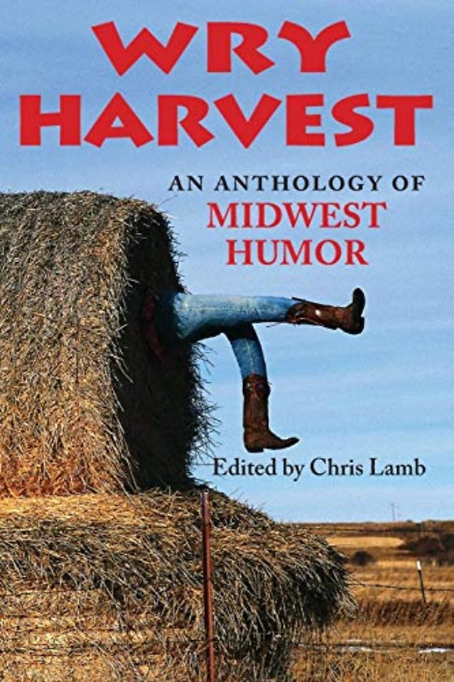 Wry Harvest – An Anthology of Midwest Humor