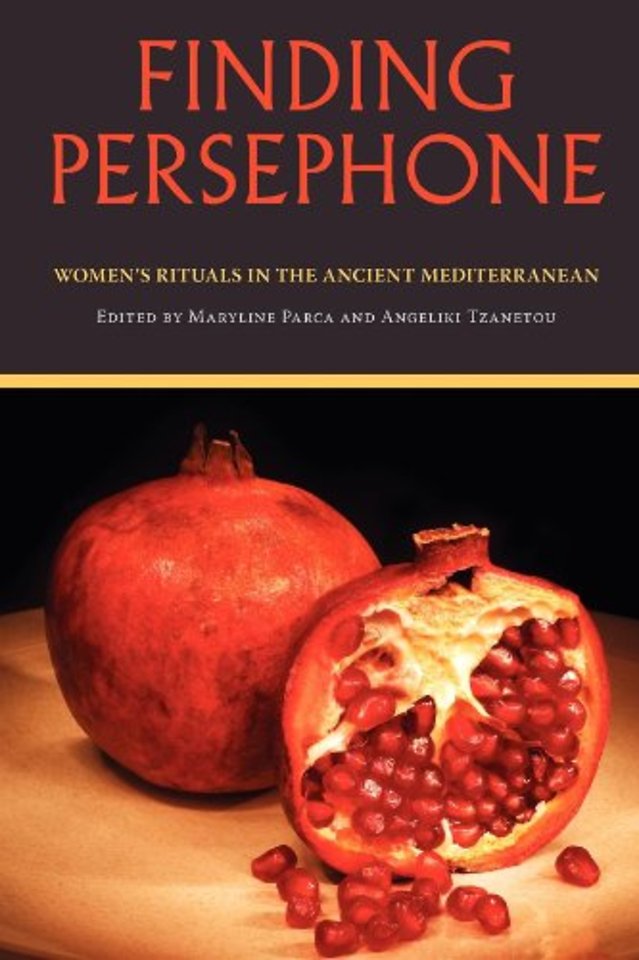 Finding Persephone – Women`s Rituals in the Ancient Mediterranean