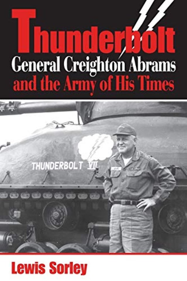 Thunderbolt – General Creighton Abrams and the Army of His Times