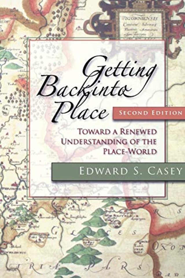 Getting Back into Place, Second Edition – Toward a Renewed Understanding of the Place–World