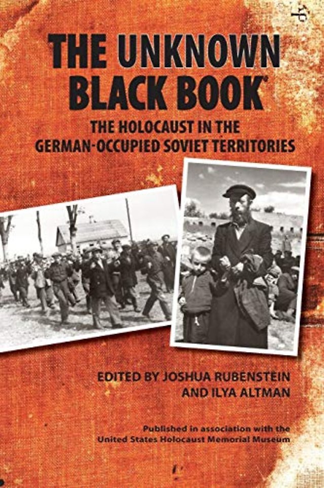 The Unknown Black Book – The Holocaust in the German–Occupied Soviet Territories